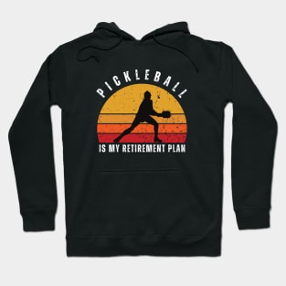 Retro Sunset Pickleball is My Retirement Hoodie